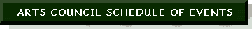 Arts, Schedule of
events